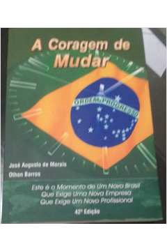 A Coragem De Mudar