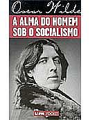 A Alma Do Homem Sob O Socialismo