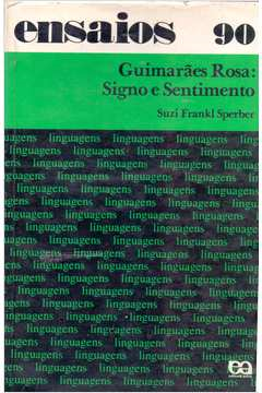Guimaraes Rosa Signo E Sentimento