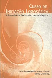 Curso De Iniciacao Logosofica - Estudo Dos Conhecimentos Que O Integram