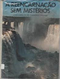 A Reencarnacao Sem Misterios