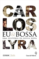 Eu E A Bossa - Uma Historia Da Bossa Nova