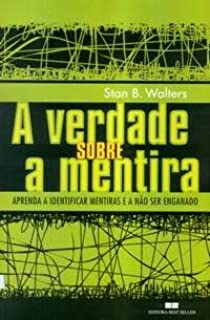A Verdade Sobre A Mentira
