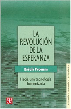 La Revolucion De La Esperanza - Hacia Una Tecnologia Humanizada