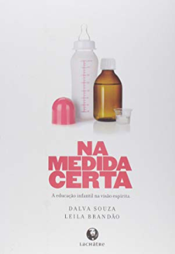 Na Medida Certa - Educacao Infantil Na Visao Espirita