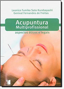 Acupuntura Multiprofissional - Aspectos Eticos E Legais