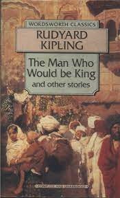 The Man Who Would Be King And Other Stories
