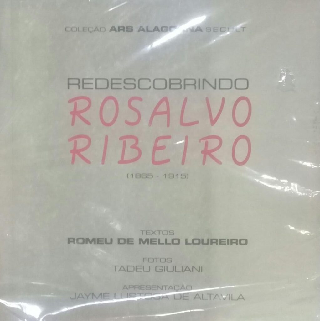 Redescobrindo Rosalvo Ribeiro - 1865 / 1915