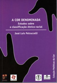 A Cor Denominada Estudos Sobre A Classificacao Etnico-racial