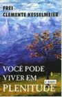 Voce Pode Viver Em Plenitude