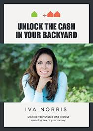 Unlock The Cash In Your Backyard