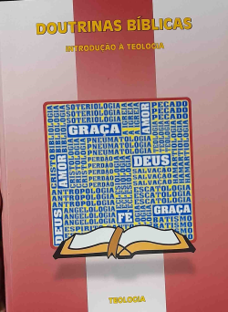 Doutrinas Biblicas - Uma Introducao A Teologia