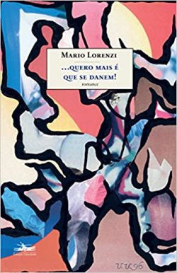 Quero Mais E Que Se Danem! - Romance