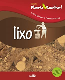 Lixo - Colecao Planeta Saudavel