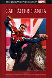 Capitao Bretanha - Os Herois Mais Poderososs Da Marvel 72 - Capa Dura