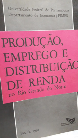 Producao Emprego E Distribuicao De Renda No Rio Grande Do Norte