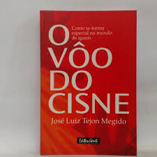 O Voo Do Cisne - Como Se Toranr Especial No Mundo De Iguais