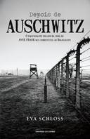 Depois De Auschwitz - O Emocionante Relato Da Irma De Anne Frank Que Sobreviveu Ao Holocausto