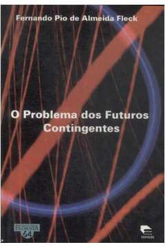 O Problema Dos Futuros Contingentes