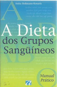 A Dieta Dos Grupos Sanguineos  - Manual Pratico
