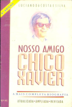 Nosso Amigo Chico Xavier