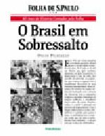 O Brasil Em Sobressalto - 80 Anos De Historia Contados Pela Folha