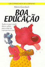 Boa Educacao - Tudo Que Voce Deve Saber Para Nao Se Comportar Mal