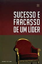 Sucesso E Fracasso De Um Lider