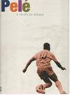 Pele - O Atleta Do Seculo