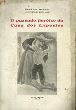 O Passado Heroico Da Casa Dos Expostos