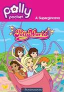 Pollyworld - A Supergincana