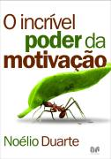 O Incrivel Poder Da Motivacao