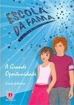 Escola Da Fama - A Grande Oportunidade