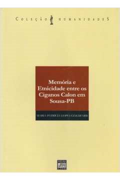 Memoria E Etnicidade Entre Os Ciganos Calon Em Sousa-pb