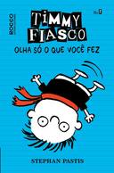 Timmy Fiasco - Olha So O Que Voce Fez