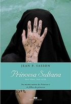 Princesa Sultana - Sua Vida Sua Luta