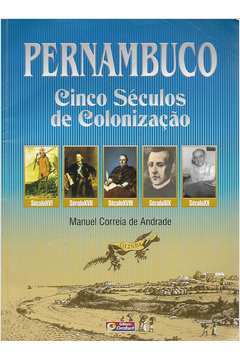 Pernambuco Cinco Seculos De Colonizacao