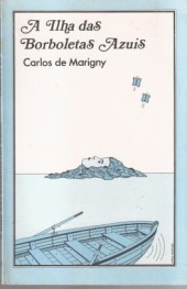 Ilha Das Borboletas Azuis, A