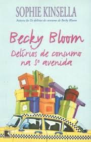 Becky Bloom - Delirios De Consumo Na 5ª Avenida