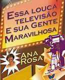 Essa Louca Televisao E Sua Gente Maravilhosa