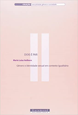 Dois E Par - Genero E Identidade Sexual Em Contexto Igualitario