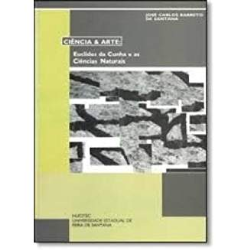 Ciencia E Arte - Euclides Da Cunha E As Ciencias