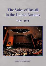 The Voice Of Brazil In The United Nations 1946-1995