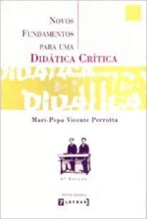 Novos Fundamentos Para Uma Didatica Critica