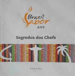 Brasil Sabor 2013 - Segredos Dos Chefs / A Comida Do Lugar Em Todos Os Lugares