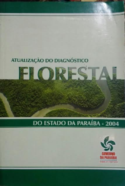 Atualizacao Do Diagnostico Florestal Do Estado Da Paraiba