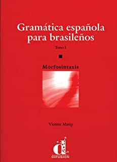 Gramatica Espanola Para Brasileiros Tomo 01 - Morfosintaxis