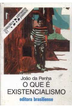 O Que E Existencialismo - Colecao Primeiros Passos