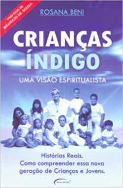 Criancas Indigo - Uma Visao Espiritualista