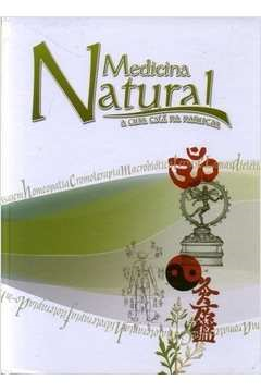Medicina Natural - A Cura Esta Na Natureza